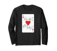 How Did I Get So Lucky Ace Card Hearts Valentine Anniversary Manche Longue