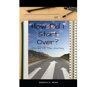 How Did I Start Over: Stories of The Journey