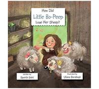How Did Little Bo-Peep Lose Her Sheep?