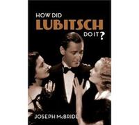 How Did Lubitsch Do It - Joseph McBride - Columbia University Press - Livre en Anglais - Paperback Joseph McBrideJoseph McBride (Auteur)