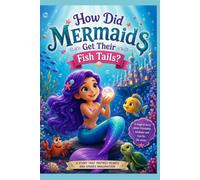 How did mermaids get their fish tails?