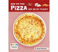 How Did This Pizza Get On My Plate by Renee Biermann Renee Biermann (Auteur)