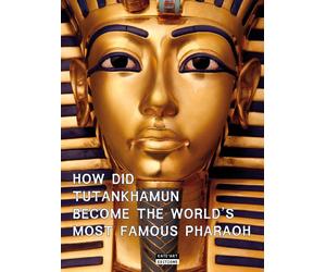 How did Tutankhamum become the world's moste famous pharaoh ?