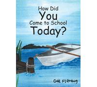 How Did You Come To School Today?