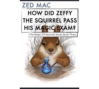 How Did Zeffy The Squirrel Pass His Magic Exam: Memory Improvement