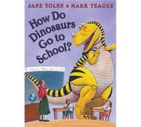 How Do Dinosaurs Go To School by Jane Yolen Paperback Book Yolen, Jane (Auteur)