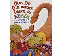 How Do Dinosaurs Learn To Read?