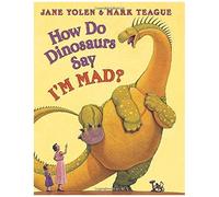 How Do Dinosaurs Say I'm Mad?