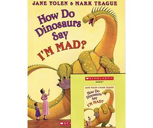 How Do Dinosaurs Say I'm Mad! By Jane Yolen Paperback Book and Audio Cd