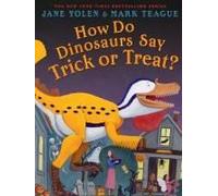How Do Dinosaurs Say Trick Or Treat?