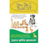 How Do I Build It? Shaping Successful Organizational Culture and Strategies