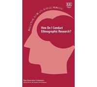 How Do I Conduct Ethnographic Research?