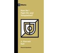 How Do I Fight Sin And Temptation?