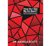 How Do I Get My Ex Back?