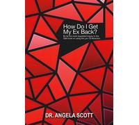 How Do I Get My Ex Back? By far the most requested inquiry in this Q&A book on using The Law of Attraction. - Angela Scott - Publishdrive - ebook (ePub) - Livre