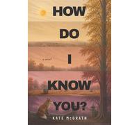 How Do I Know You? - Kate McGrath - Sutra House - ebook (ePub) - Livre