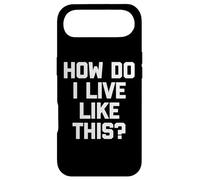 How Do I Live Like This? - Drôle de Dicton Sarcastique Fantaisie Coque pour iPhone Air