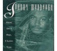 How Do I Say I Love You [Import]