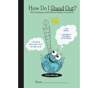 How Do I Stand Out?: Kindness and Positive Habits Journal #1