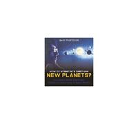 How Do Scientists Discover New Planets? Astronomy Book 2nd Grade Children's Astronomy & Space Books