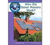 How Do Solar Panels Work?, Science in the Real World Robert Famighetti (Auteur)