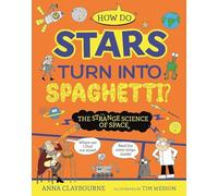 How do Stars Turn into Spaghetti? The Strange Science of Space
