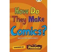 How Do They Make ... Comics: NF Blue (KS2) A/4b (BUG CLUB) Alcraft, Rob (Auteur)