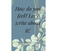 How do you feel? Let's talk about it!