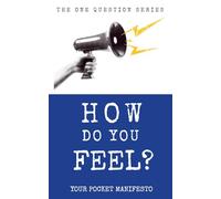 How Do You Feel?: Your Pocket Manifesto