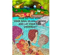 How do you keep your soul in Hollywood and let your ego, undergo?