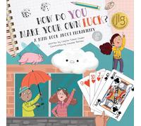 How Do You Make Your Own Luck?: A Math Book About Probabilities