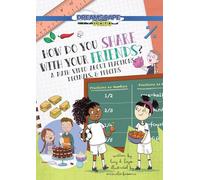 HOW DO YOU SHARE WITH YOUR FRIENDS.: A FILM ABOUT FRACTIONS, DECIMALS & PERCENTAGES