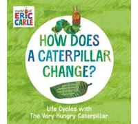 How Does a Caterpillar Change by Eric Carle Eric Carle (Auteur)