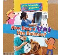 How Does a Vet Use Science by Ruth Owen Ruth Owen (Auteur)