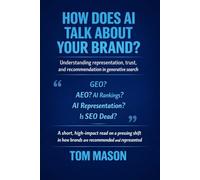 How Does AI Talk About Your Brand?: Understanding representation, trust, and recommendation in generative search