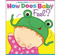 How Does Baby Feel A Karen Katz LifttheFlap Book by Karen Katz Inconnu (Auteur)