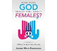How Does God Really Feel About Females?