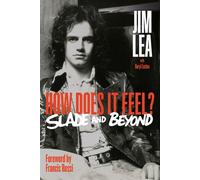 How Does It Feel? Slade and Beyond - Jim Lea - Omnibus Press - ebook (ePub) - Livre