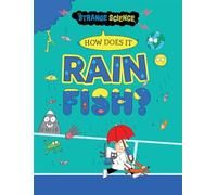 How Does It Rain Fish? (Strange Science)