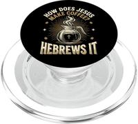 How Does Jesus Make Coffee? Hebrews It PopSockets PopGrip pour MagSafe
