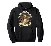How Does Jesus Make Coffee? Hebrews It Sweat à Capuche