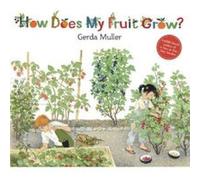 How Does My Fruit Grow by Gerda Muller Gerda Muller (Auteur)