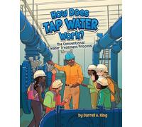 How Does Tap Water Work?: The Conventional Water Treatment Process