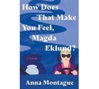 How Does That Make You Feel, Magda Eklund?