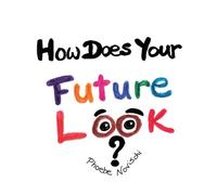 How Does Your Future Look?