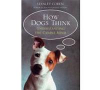 How Dogs Think Coren, Stanley (Auteur)