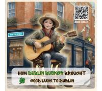 How Dublin Busker Brought Good Luck To Dublin