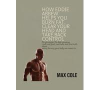 How Eddie Abbew Helps You Burn Fat, Clear Your Head And Take Back Control: No gimmicks. No diet nonsense. Just real food, real talk, and the truth about eating the way your body was meant to