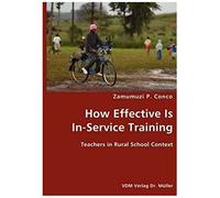 How Effective Is In-Service Training- Teachers In Rural School Context
