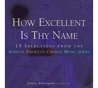 How Excellent is Thy Name